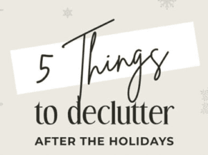 Blog Post-Holiday Decluttering Image